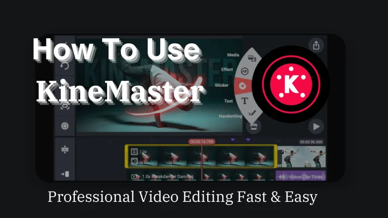 How To Use KineMaster